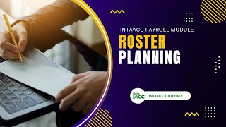 Roster Planning - IntaAcc Payroll Module