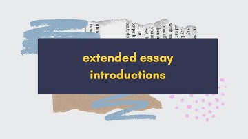 Extended Essay Introductions
