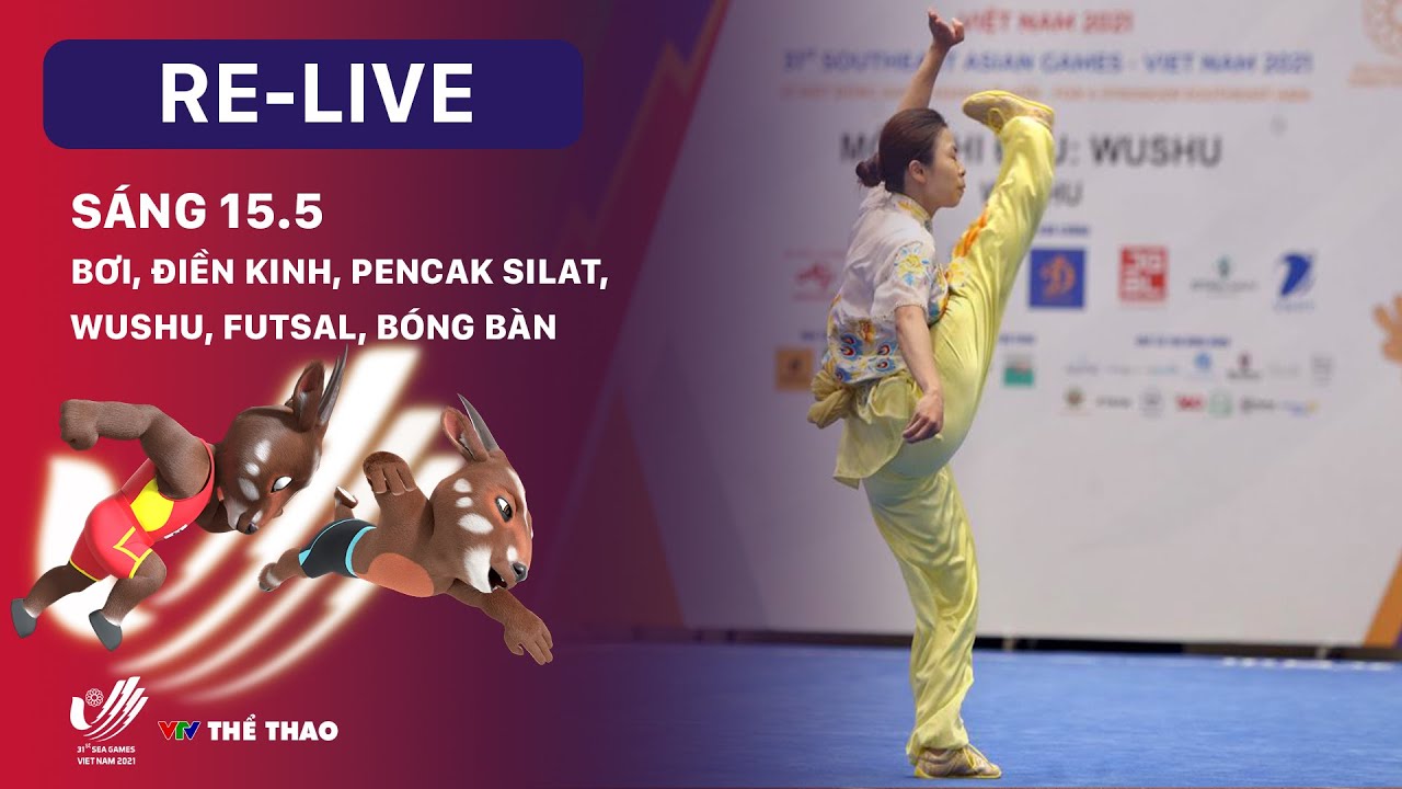 RE-LIVE | SEA GAMES 31 sáng 15.5: Điền kinh, Bơi, Wushu, TDDC, Pencak Silat, Bóng Bàn, Futsal nữ