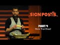 Signposts, Part 4: More Than Bread | JOSH VIA