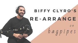 Rearrange (Biffy Clyro) on bagpipes