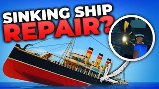 Trying to REPAIR A Sinking Ship! | Stormworks: Build and Rescue