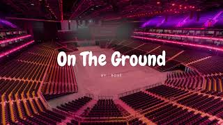 ROSÉ - ON THE GROUND but you're in an empty arena 🎧🎶