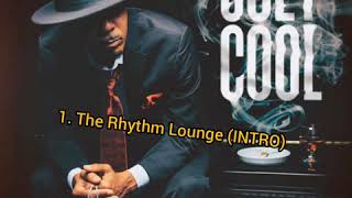 1. The Rhythm Loung (Intro) By Joey Cool