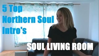 5 Top Northern Soul Intros - SOUL LIVING ROOM