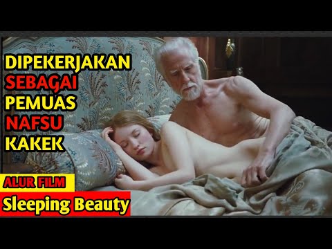 Cewek Miskin Dipaksa Kakek Sultan Kaya Dirumahnya - ALUR CERITA FILM SLEEPING BEAUTY 2011