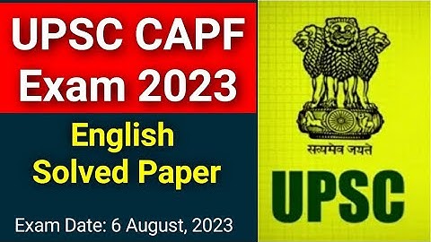 #upsc #capf | UPSC CAPF 2023 Answer key |CAPF Exam 2023 English Solved Paper| CAPF answer key 2023 |