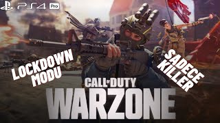 Call of Duty: Warzone - Lockdown Modu - SADECE KİLLER - Gameplay Ps4 Pro