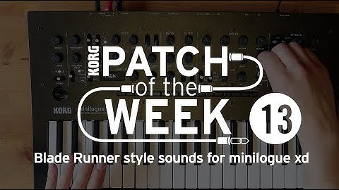 Patch of the week 13: Blade Runner style sounds for minilogue xd