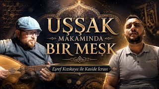 Uşşak Makamında Bir Meşk Eşref Kızıkaya Ile Kaside İcrası