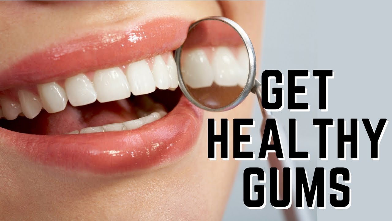 how to get healthy gums : 6 Ways to Keep Your Gums Healthy ...
