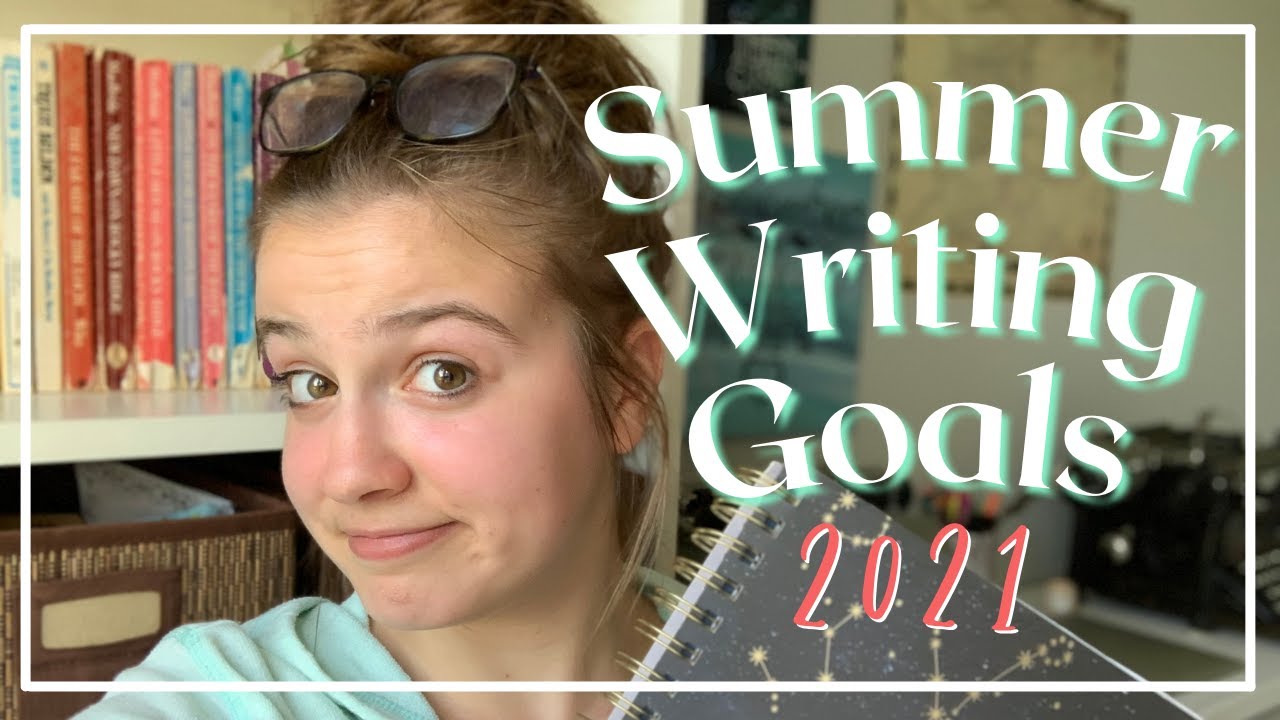 Summer Writing Goals—My Attempt to Get Organized in 2021!