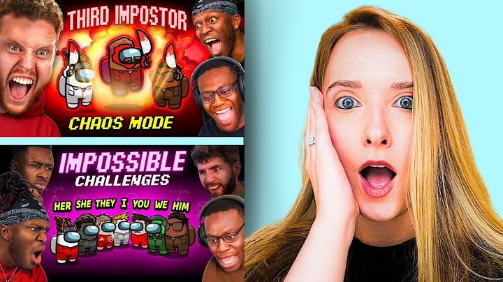 *DOUBLE UPLOAD* REACTION SIDEMEN AMONG US CHAOS MODE BUT THERE’S A THIRD IMPOSTER ROLE