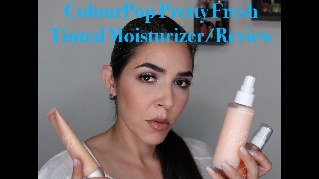 Colourpop Pretty Fresh Tinted Moisturizer/Review YouTube