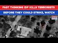 DRAMATIC VIDEO: Fast Thinking IDF Hunts Down, Kills Terrorists Preparing To Carry Out Lethal Attack