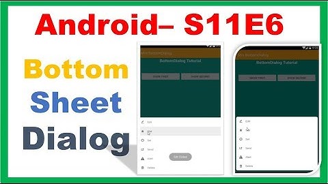 Android S11E6 : Custom BottomSheetDialog without any Library