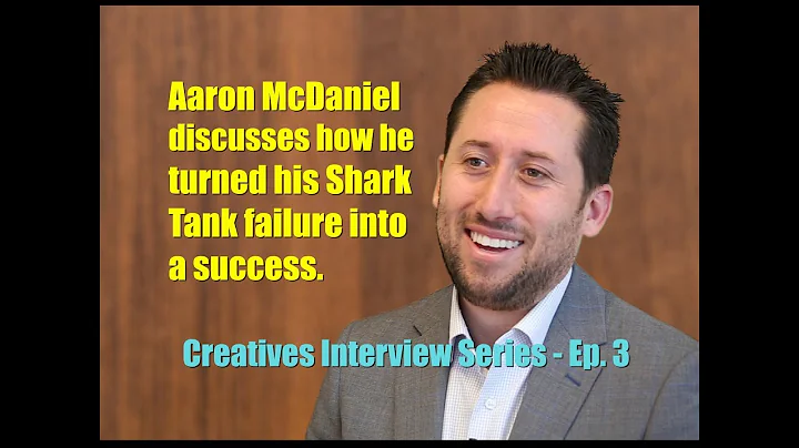 Aaron McDaniel On Overcoming Failure on Shark Tank...