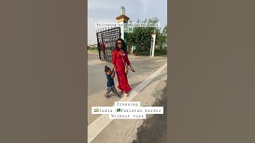 Crossing 🇮🇳India 🇵🇰Pakistan border without Visa