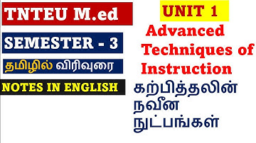 3rd sem_Advanced techniques of instruction - 1st Unit #tnteu  #M.ed
