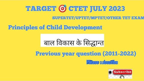 CDP CTET July 2023 /Principles of Child Development/supertet 2023/Uptet/jtet/other tet/CDP Revision