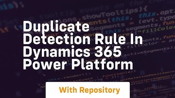 Duplicate detection rule in dynamics 365 power platform