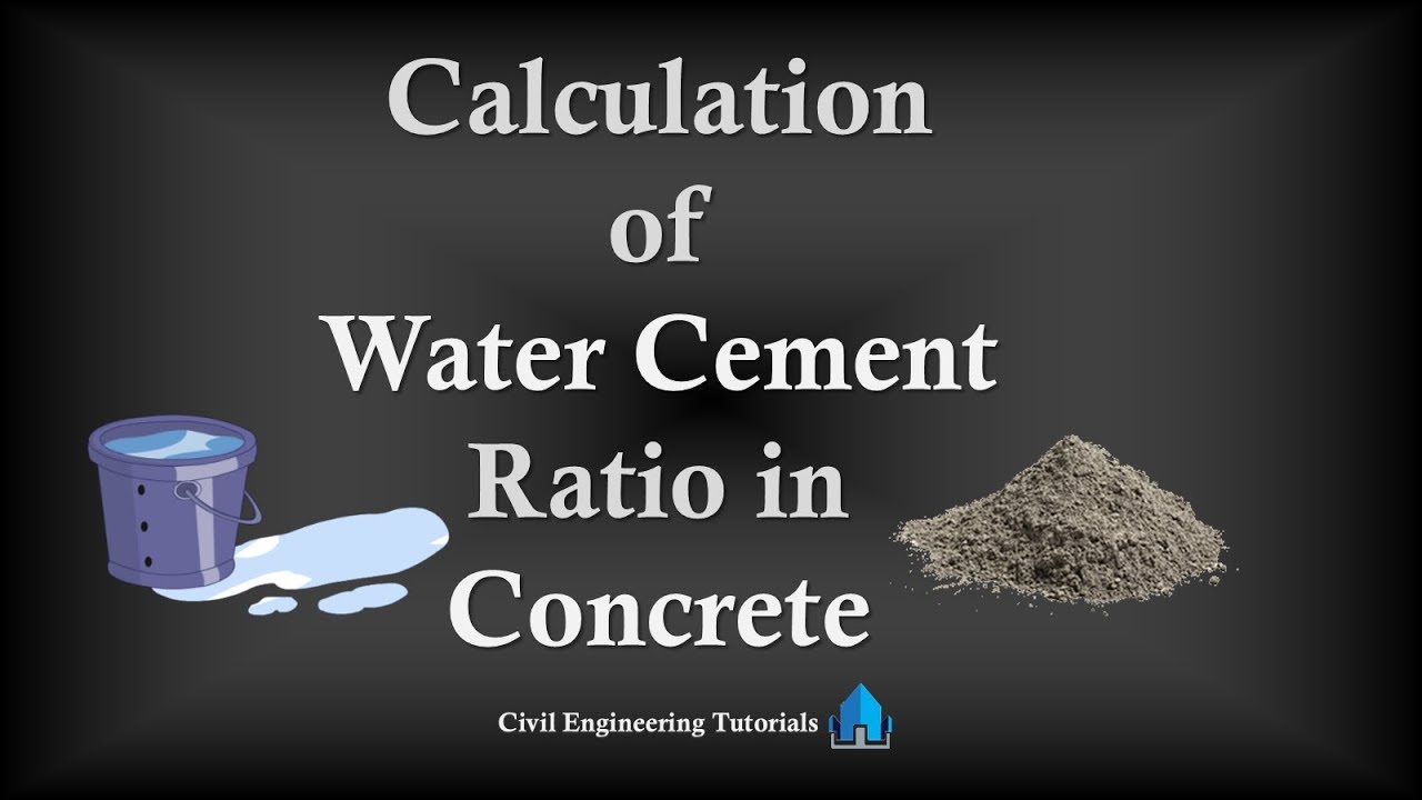 How to Calculate Water Cement Ratio for Concrete | Civil Calculations