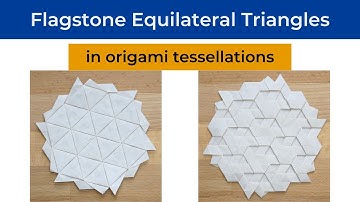 Flagstone Equilateral Triangles Origami Tessellation Tutorial