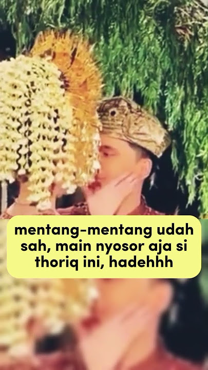 tahan dulu torr 😂 #aaliyah #thariqhalilintar #fuji #wedding #kiss #shortsviral #trending
