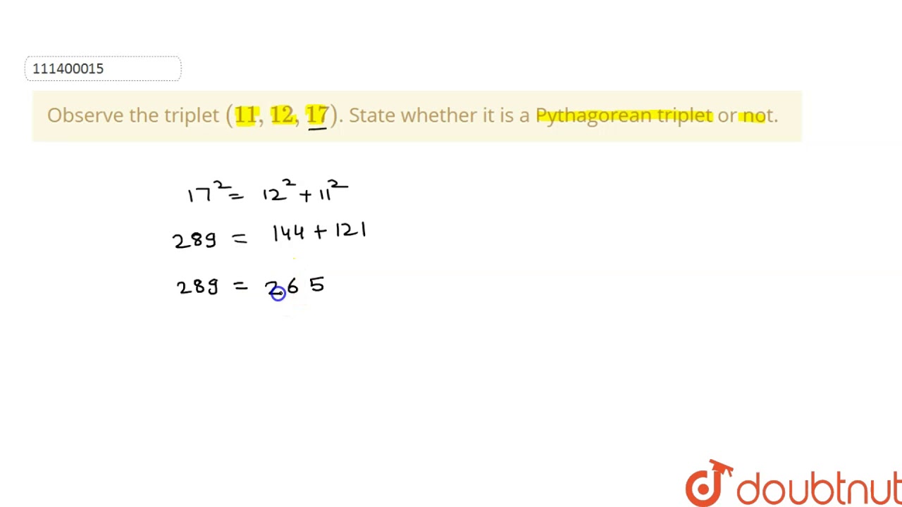 Observe The Triplet 11 12 17 State Whether It Is A Pythagorean Triplet Or Not Youtube Observe The Triplet 11 12 17 State Whether It Is A Pythagorean Triplet Or Not Youtube