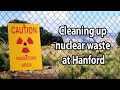 Хранилище радиоактивных отходов в США. Очистят ли Хэнфорд от ядерных отходов?