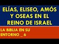 Elías, Eliseo, Amós y Oseas en el Reino de Israel Según La Biblia en su Entorno _6