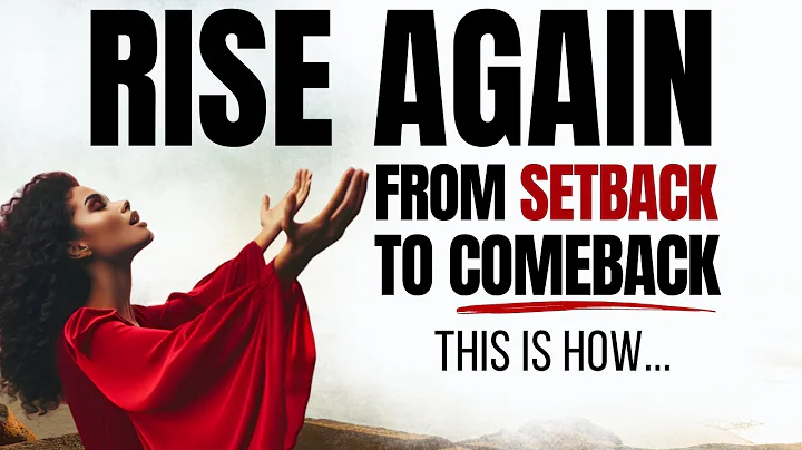 God Will Let You Rise Again From Setback to Comeback | A Blessed Morning Prayer To Begin Your Day