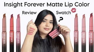 Insight Forever Matte Lip Color | #newlaunch #lipstickswatch #lipstickshade #insightcosmetics #feed