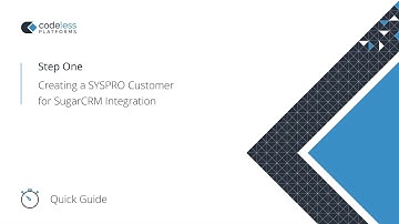 Quick Guide - Creating a SYSPRO Customer for SugarCRM Integration