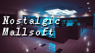 E t e r n a l  P l a z a / Nostalgic Mallsoft Journey