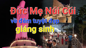 Đức Mẹ Núi Cúi trang trí giáng sinh về đêm tuyệt đẹp | Noel 2024