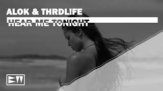 Alok, THRDL!FE - Hear Me Tonight