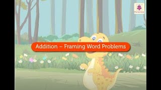 Addition - Framing Word Problems | Mathematics Grade 2 | Periwinkle