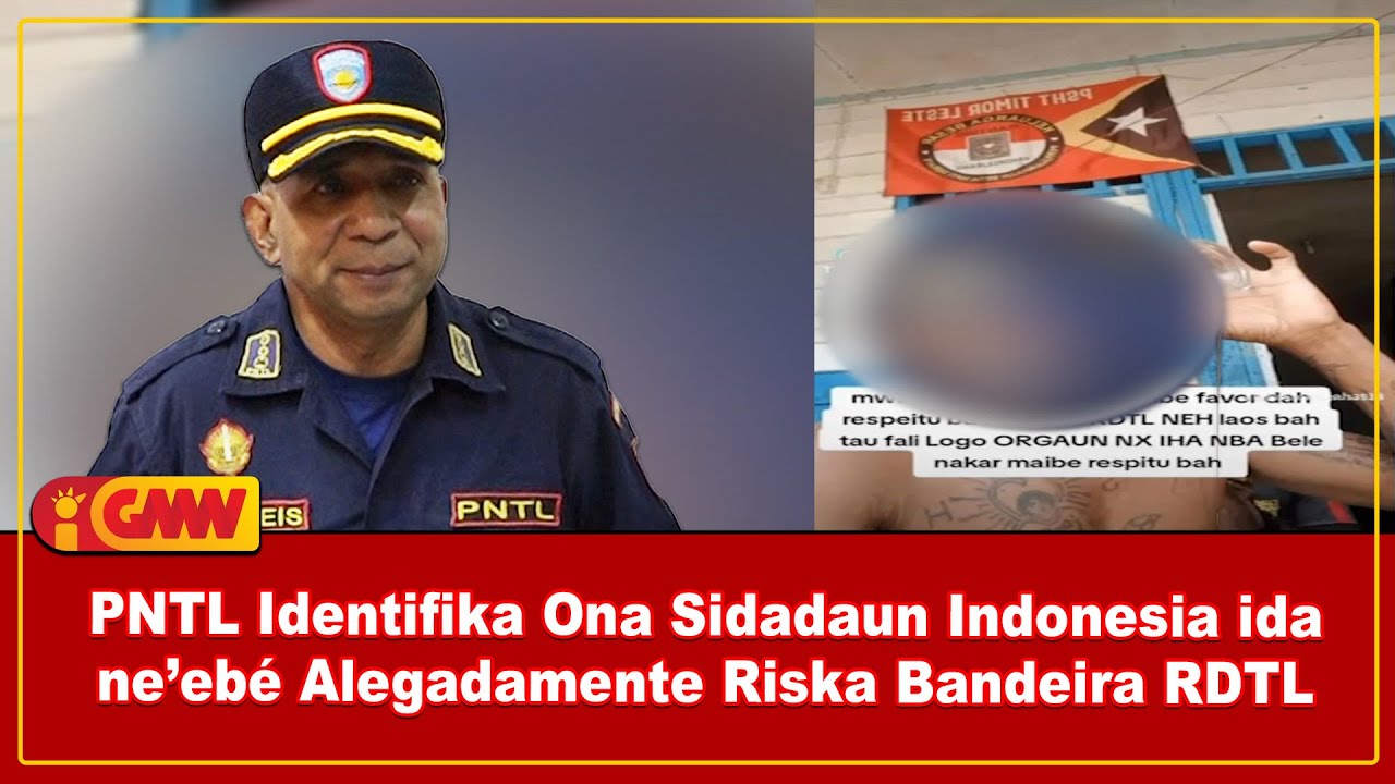 PNTL Identifika Ona Sidadaun Indonesia ida ne’ebé Alegadamente Riska ...
