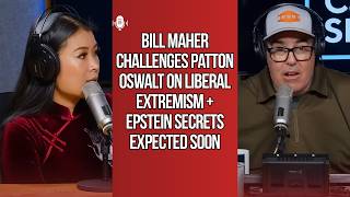 Bill Maher Challenges Patton Oswalt on Liberal Extremism +Epstein Secrets Expected Soon|Adam Carolla