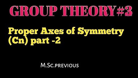 Group Theory: Proper Axes of Symmetry part 2@NOBLECHEMISTRY