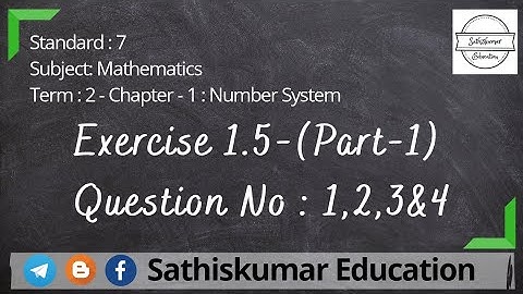 7th Std Maths - Term:2- Ch:1 - Number System - Exercise 1.5 -(Part-1)- Q.No: 1,2,3 & 4