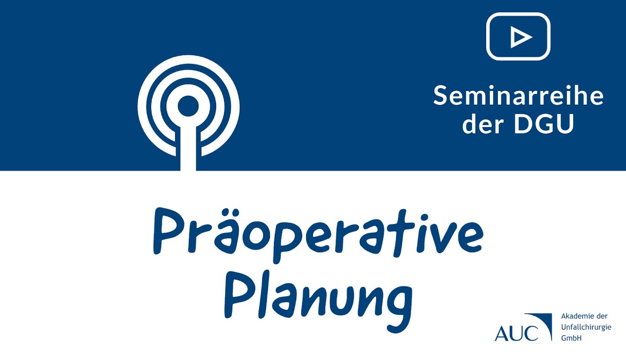 Update Webseminarreihe der DGU: Präoperative Planung