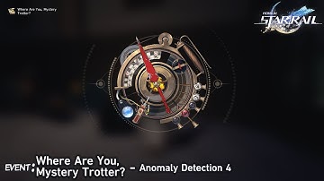 Star Rail - Where Are You, Mystery Trotter? (Event 2023) - Anomaly Detection 4