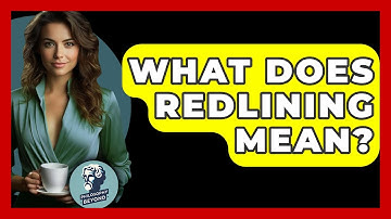 What Does Redlining Mean? - Philosophy Beyond