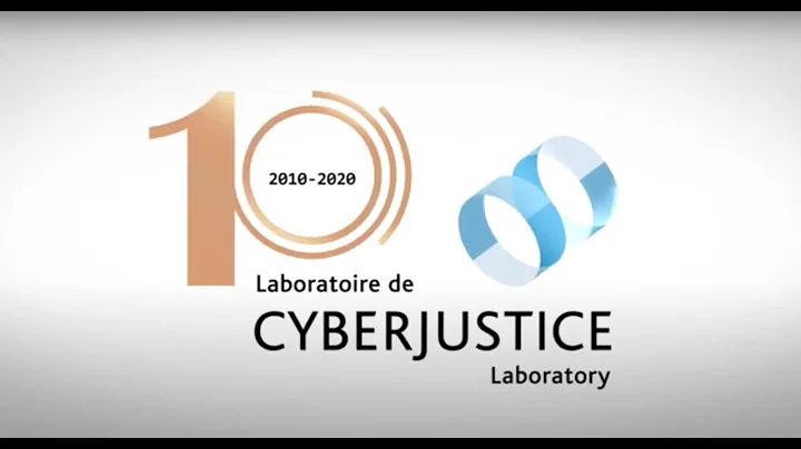 10th Anniversary of the Cyberjustice Lab - Address...