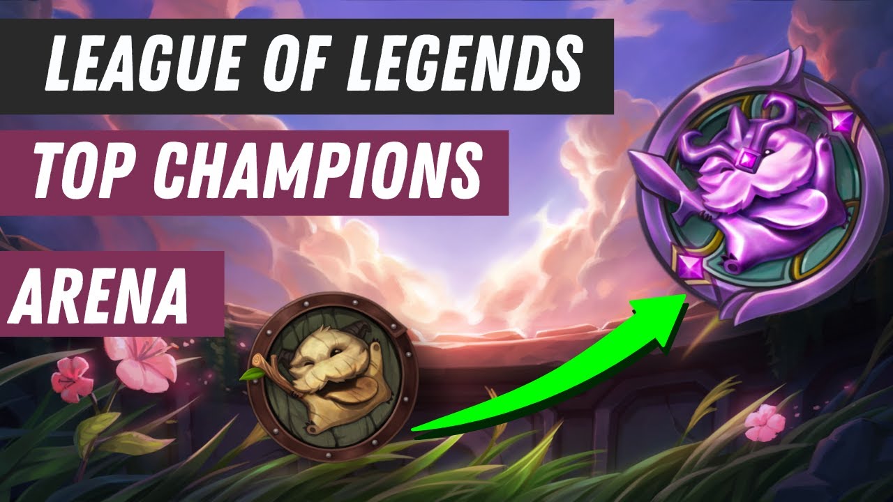 [LOL - ARENA] TOP DES MEILLEURS CHAMPIONS POUR MONTER EN RANK - YouTube