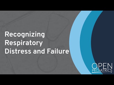 "Recognizing Respiratory Distress and Failure" by Monica Kleinman for OPENPediatrics