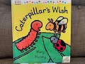 Caterpillar&#39;s Wish