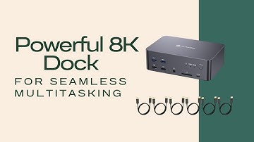 High-Performance Docking Station for 8K Displays (Desktop only)